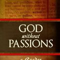 Cover Art for B01N8UAF4U, God Without Passions: A Reader by Samuel Renihan(2015-01-16) by Samuel Renihan