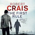 Cover Art for B00NNV8K3W, The First Rule by Robert Crais