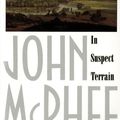 Cover Art for 9780374708542, In Suspect Terrain by John McPhee