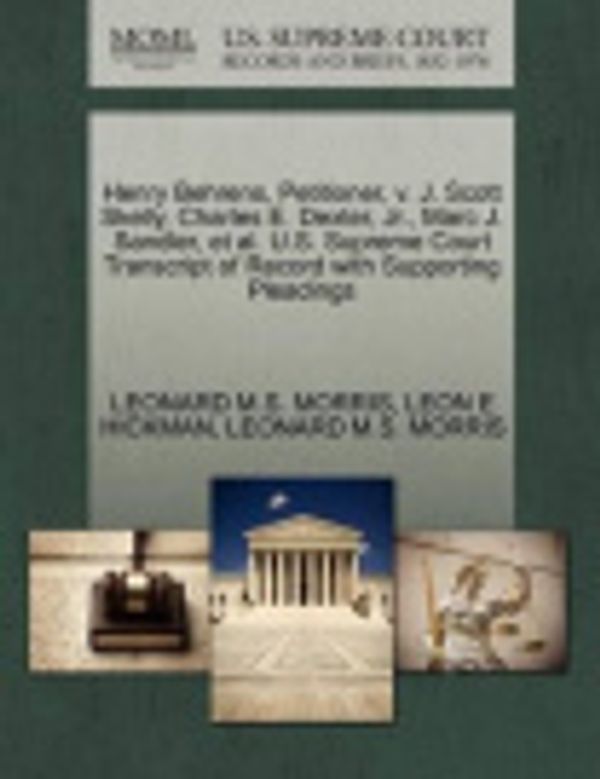 Cover Art for 9781270343646, Henry Behrens, Petitioner, V. J. Scott Skelly, Charles E. Dexter, JR., Marc J. Sandler, et al. U.S. Supreme Court Transcript of Record with Supporting Pleadings by MORRIS, LEONARD M.S., HICKMAN, LEON E, MORRIS, LEONARD M.S.