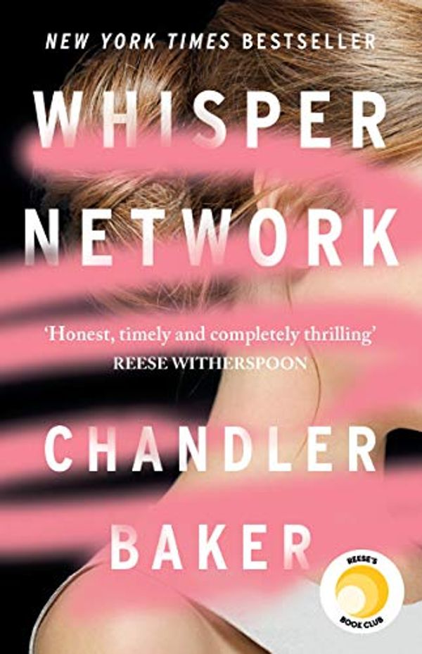 Cover Art for B07ND14Q92, Whisper Network: A Reese Witherspoon x Hello Sunshine Book Club Pick by Chandler Baker