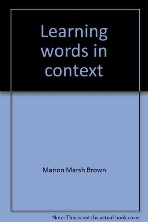 Cover Art for 9780810204799, Learning words in context: a workbook for building vocabulary. by Marion Brown