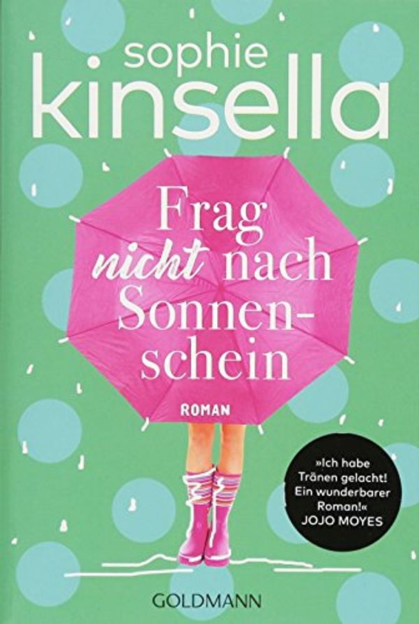 Cover Art for 9783442485505, Frag nicht nach Sonnenschein: Roman by Sophie Kinsella