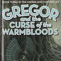 Cover Art for 9781439520628, Gregor and the Curse of the Warmbloods by Suzanne Collins