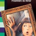 Cover Art for 9782747064910, Prisonniers Du Miroir by R L Stine