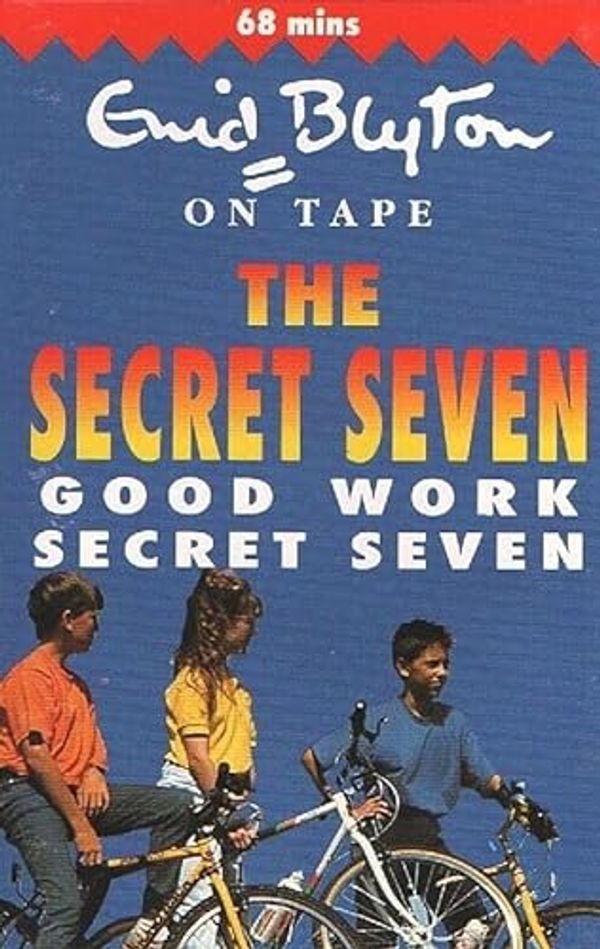 Cover Art for 9780001017207, Good Work, Secret Seven by Enid Blyton
