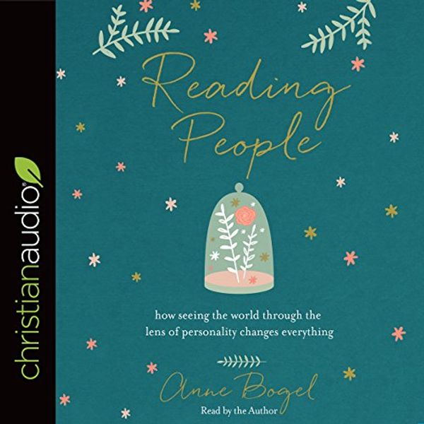 Cover Art for B075JRMMXP, Reading People: How Seeing the World Through the Lens of Personality Changes Everything by Anne Bogel
