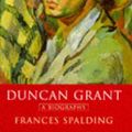 Cover Art for 9780701134099, Duncan Grant by Frances Spalding