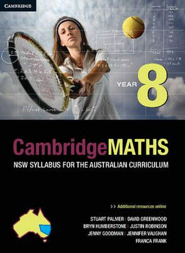 Cover Art for 9781107671812, Cambridge Mathematics NSW Syllabus for the Australian Curriculum Year 8 by Stuart Palmer, David Greenwood, Bryn Humberstone, Justin Robinson, Jenny Goodman, Jenny Vaughan