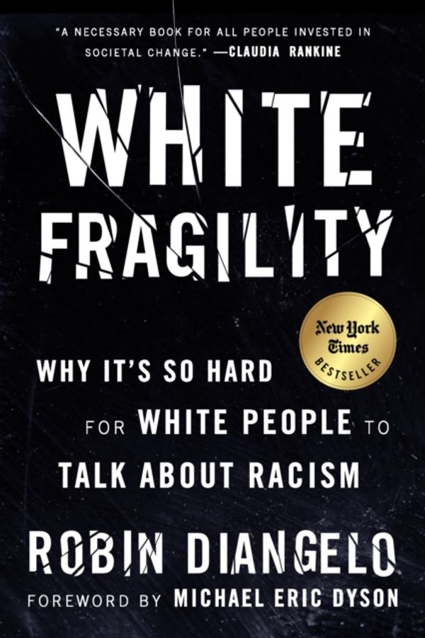 Cover Art for 9780807047415, White Fragility: Why It's So Hard for White People to Talk about Racism by Robin DiAngelo