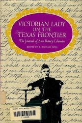 Cover Art for 9780806109060, Victorian lady on the Texas frontier;: The journal of Ann Raney Coleman by Ann Raney Thomas Coleman