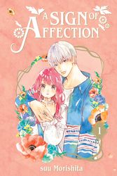 Cover Art for 9781646511846, A Sign of Affection 1 by Suu Morishita