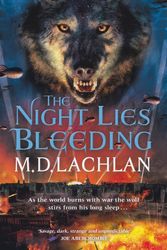 Cover Art for 9780575129689, The Night Lies Bleeding by M.D. Lachlan