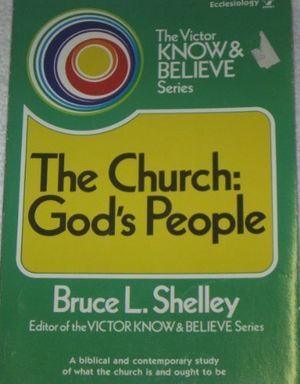 Cover Art for 9780882077703, The church, God's people (The Victor know & believe series) by Bruce L Shelley