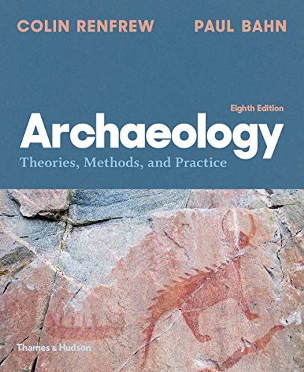 Cover Art for 9780500843208, Archaeology: Theories, Methods, and Practice (Eighth Edition) by Paul Bahn, Colin Renfrew