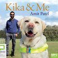 Cover Art for 9781529044485, Kika & Me by Amit Patel