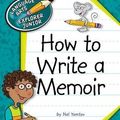 Cover Art for 9781624313202, How to Write a Memoir by Nel Yomtov