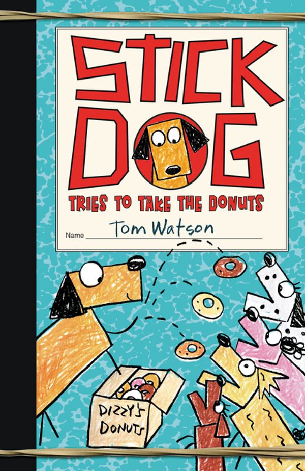 Cover Art for 9780062457158, Stick Dog Tries to Take the DonutsStick Dog by Tom Watson