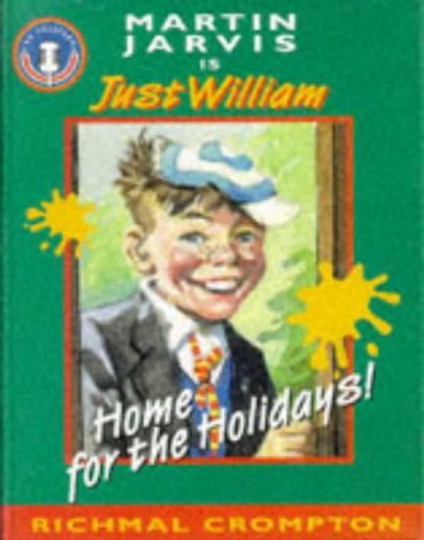 Cover Art for 9781873859339, Just William: Home for the Holidays! by Richmal Crompton