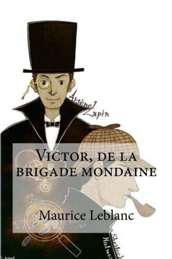 Cover Art for 9781533120052, Victor, de La Brigade Mondaine by Maurice Leblanc