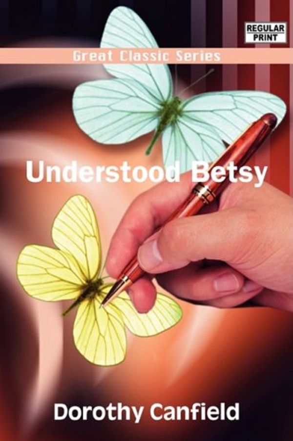 Cover Art for 9788132026303, Understood Betsy by Dorothy Canfield Fisher