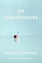 Cover Art for 9781949641349, On Lighthouses by Jazmina Barrera