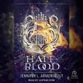 Cover Art for 9798200046928, Half-Blood Lib/E by Jennifer L. Armentrout, Justine Eyre