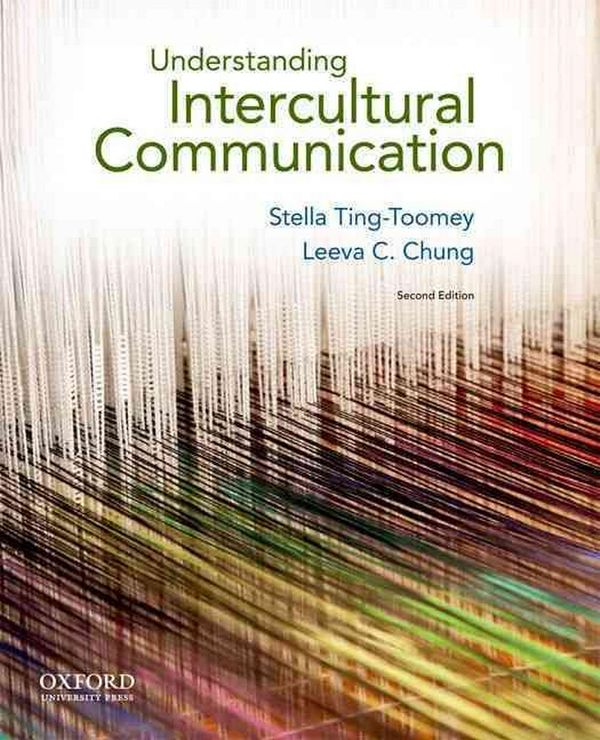 Cover Art for 9780199739790, Understanding Intercultural Communication by Stella Ting-Toomey