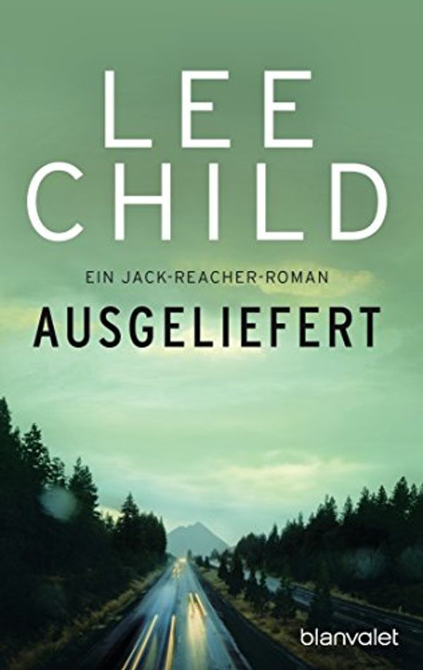 Cover Art for B01N5G4FU5, Ausgeliefert: Ein Jack-Reacher-Roman by Lee Child