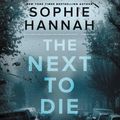 Cover Art for 9780062895066, The Next to Die by Sophie Hannah