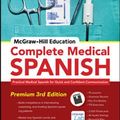 Cover Art for 9780071841887, Mcgraw-hill Education Complete Medical Spanish: Practical Medical Spanish for Quick and Confident Communication by Joanna Rios, José Fernández Torres, Ríos, Tamara