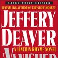 Cover Art for 9780743246460, The Vanished Man: A Lincoln Rhyme Novel (Deaver, Jeffery (Large Print)) by Jeffery Deaver