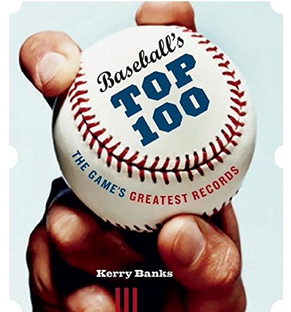 Cover Art for 9781553655077, Baseball's Top 100 by Kerry Banks