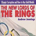 Cover Art for 9780671855710, The New Lords of the Rings by Andrew Jennings