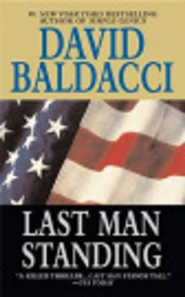 Cover Art for 9780446199896, Last Man Standing by David Baldacci