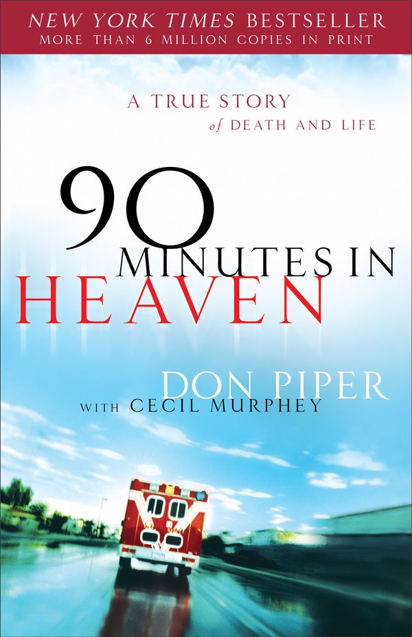 Cover Art for 9781441200006, 90 Minutes in Heaven by Don Piper, Mr Cecil Murphey