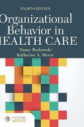Cover Art for 9781284183245, Organizational Behavior In Health Care Packaged with Companion Website Access Code by Nancy Borkowski, Katherine A. Meese