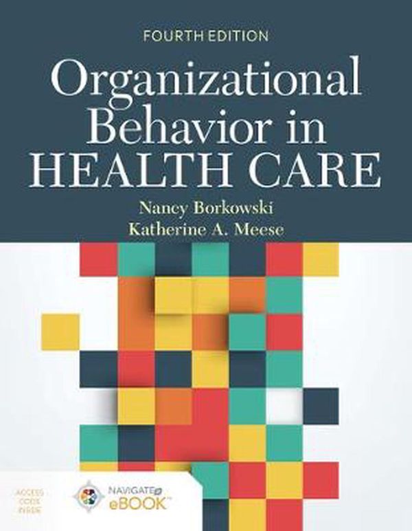 Cover Art for 9781284183245, Organizational Behavior In Health Care Packaged with Companion Website Access Code by Nancy Borkowski, Katherine A. Meese