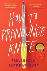 Cover Art for 9780316422123, How to Pronounce Knife by Souvankham Thammavongsa