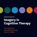 Cover Art for 9780191620751, Oxford Guide to Imagery in Cognitive Therapy by Ann Hackmann