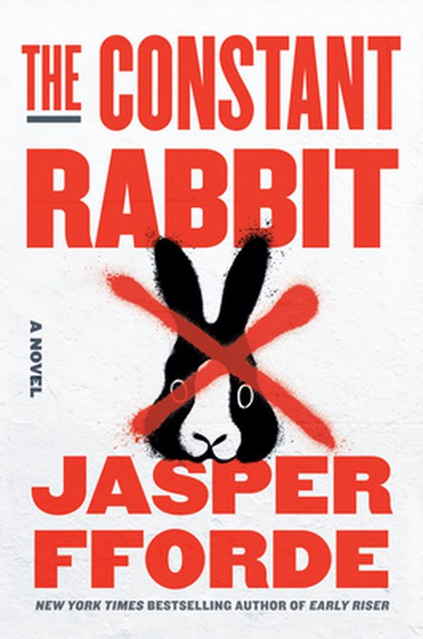 Cover Art for 9780593296523, The Constant Rabbit: A Novel by Jasper Fforde