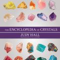 Cover Art for 9781841814803, The Encyclopedia of Crystals, New Edition by Judy Hall