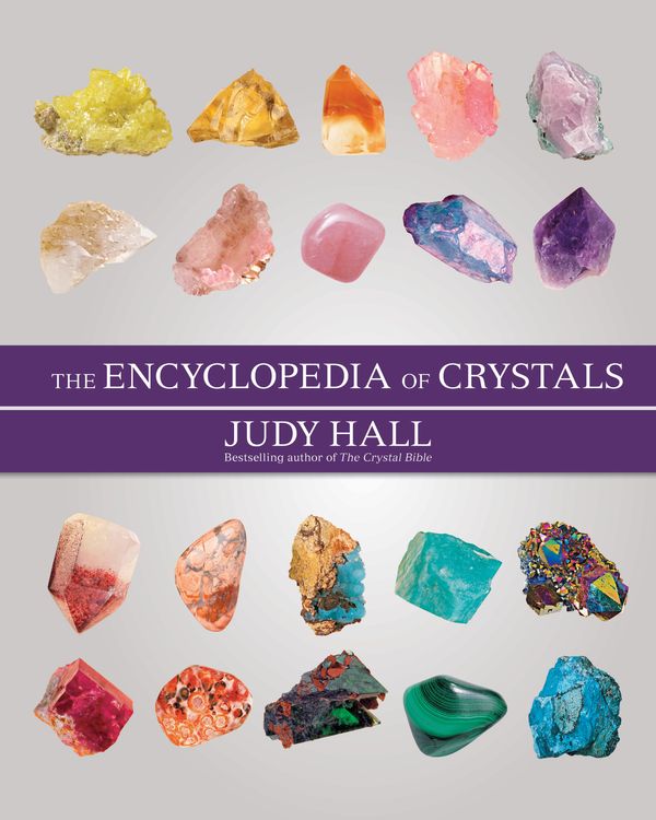 Cover Art for 9781841814803, The Encyclopedia of Crystals, New Edition by Judy Hall