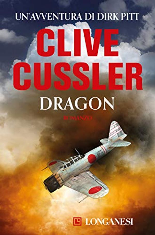 Cover Art for B082VG98Q2, Dragon: Avventure di Dirk Pitt (Italian Edition) by Clive Cussler