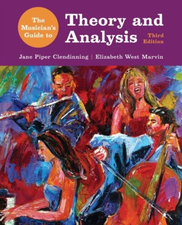 Cover Art for 9780393600483, The Musician's Guide to Theory and Analysis by Jane Piper Clendinning