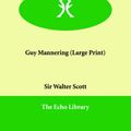 Cover Art for 9781847023056, Guy Mannering by Walter Scott