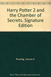 Cover Art for 9781408825815, Harry Potter 2 and the Chamber of Secrets. Signature Edition by Joanne K. Rowling