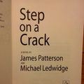 Cover Art for B001F0RAKC, Step on a Crack: Written by James Patterson With Michael Ledwidge, 2007 Edition, (First Edition) Publisher: Headline [Hardcover] by James Patterson With Michael Ledwidge