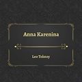 Cover Art for 9798667365907, Anna Karenina by Leo Tolstoy