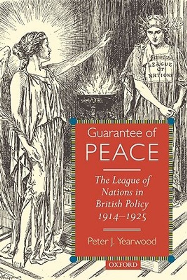 Cover Art for 9780199226733, Guarantee of Peace by Peter J. Yearwood